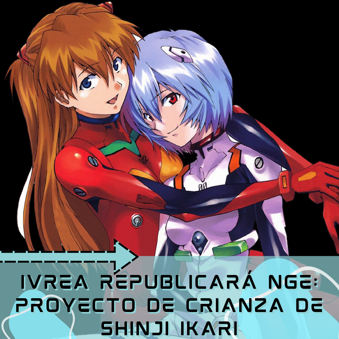 Ivrea repúblicara en una nueva edición NEON GENESIS EVANGELION: PROYECTO DE CRIANZA DE SHINJI IKARI